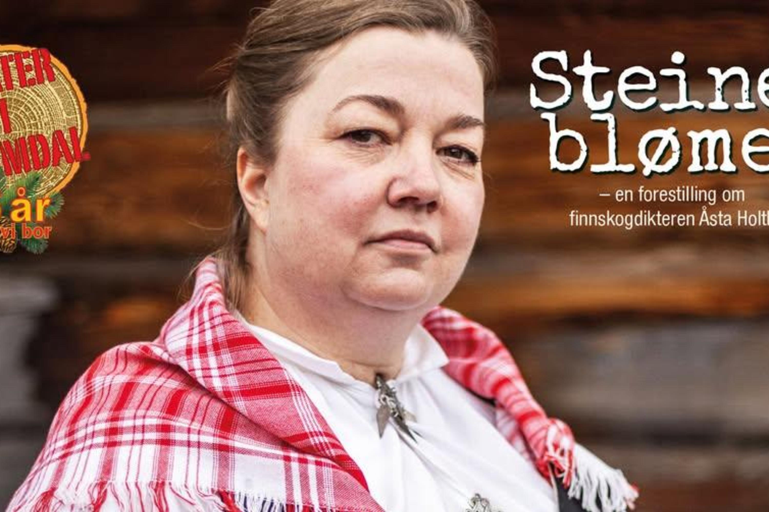 Steinen blømer - en forestilling om Finnskogdikteren Åsta Holth - Visit ...